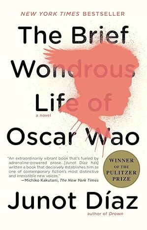 The Brief and Wonderous Life of Oscar Wao by Junot Diaz