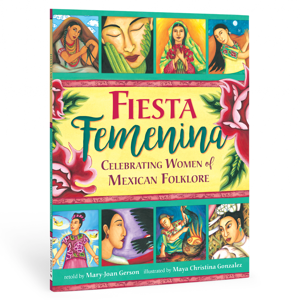 Fiesta Femenina: Celebrating Women of Mexican Folktale: Paperback