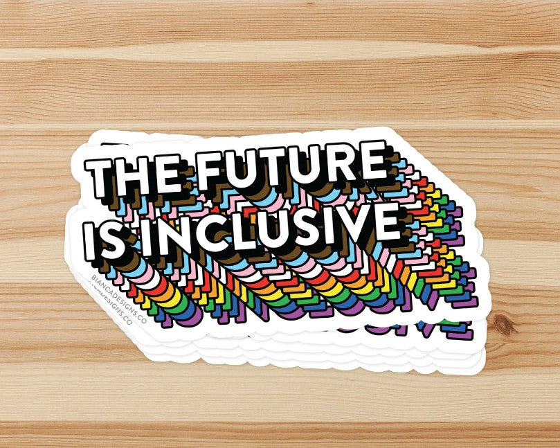 The Future Is Inclusive Rainbow Pride Sticker