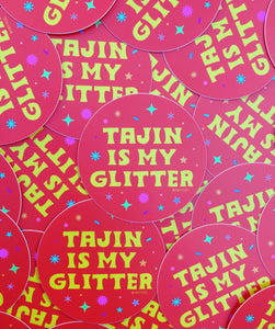 Tajín Is My Glitter Sticker