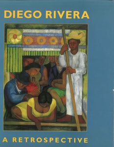 Diego Rivera: A Retrospective