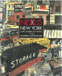 Nexus New York: Latin American Artists in the Modern Metropolis